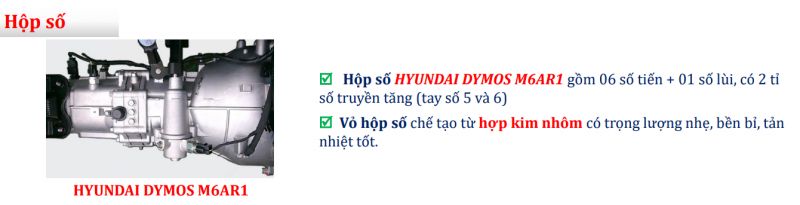 Hộp số HYUNDAI DYMOS 6 số tiến giúp xe chạy thoát và tiết kiệm nhiên liệu